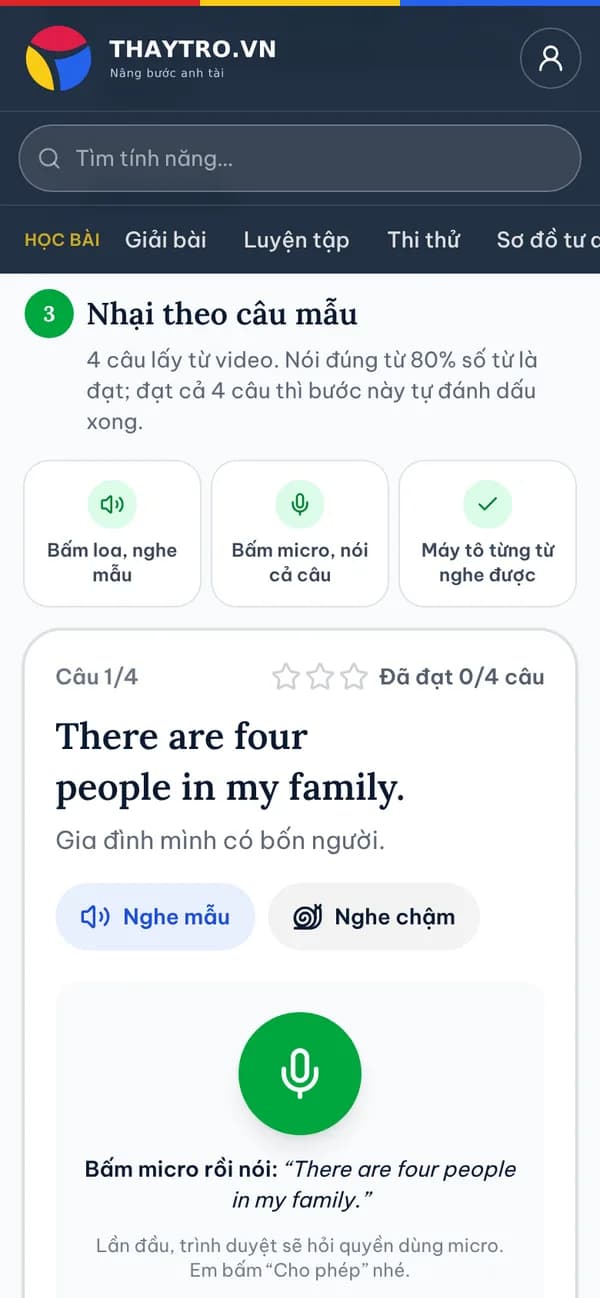 Tiếng Anh: Bài học “Nói về gia đình” (chặng 4): nghe câu mẫu, nghe chậm, bấm micro nhại theo, máy tô từng từ nghe được
